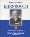 Robert Brantberg:
Adolf Ehrnrooth
